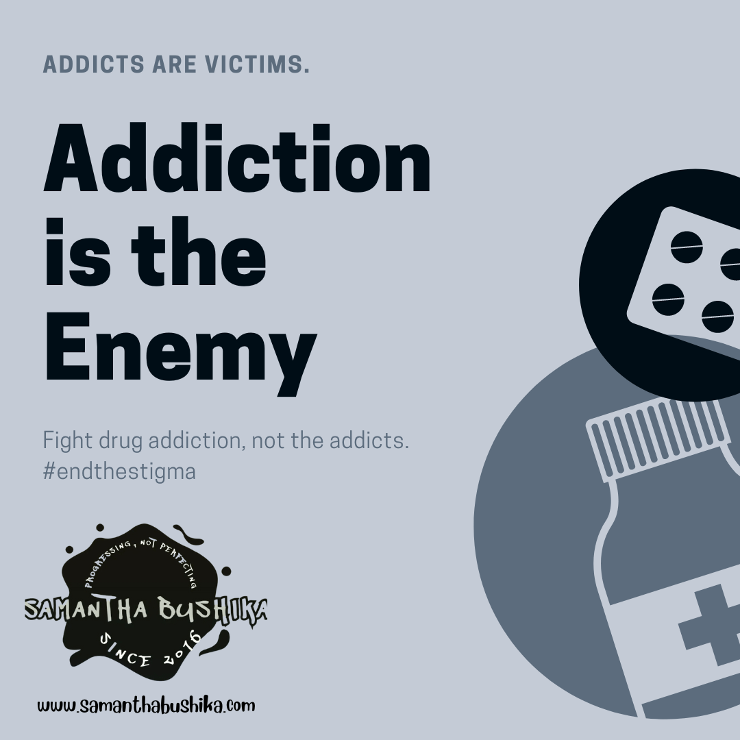 Addiction Is The Enemy