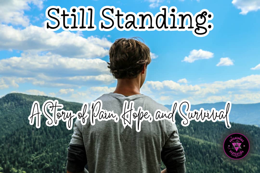 Still Standing: Still Standing: A Story of Pain, Hope, and Survival