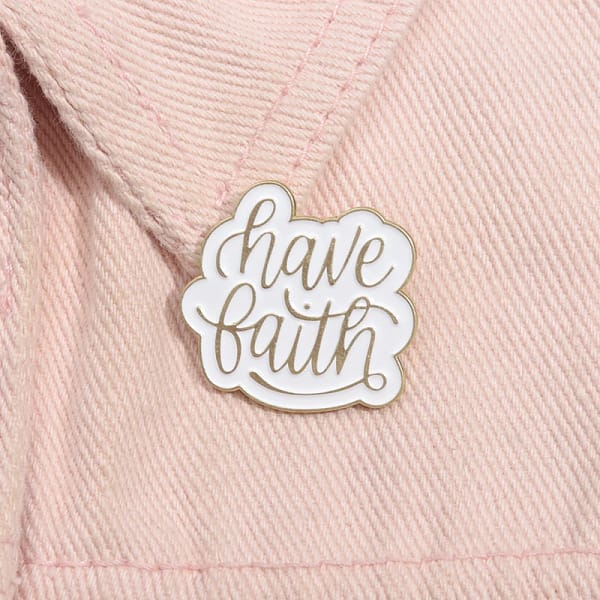 Faith Inspirational Quotes Enamel Pins Custom Have Faith Christian Religious Jesus Brooches Lapel Badges Jewelry Gift For Friend