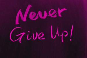 never giving up