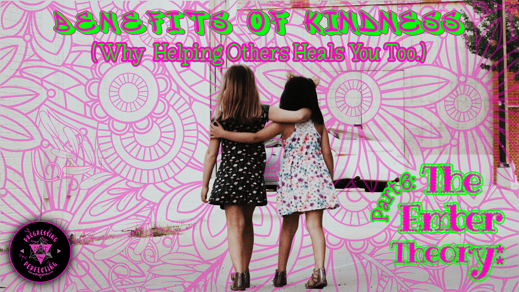 #6 Ember Banner 6. The Ember Theory Series Benefits of Kindness (Why Helping Others Heals You Too)
