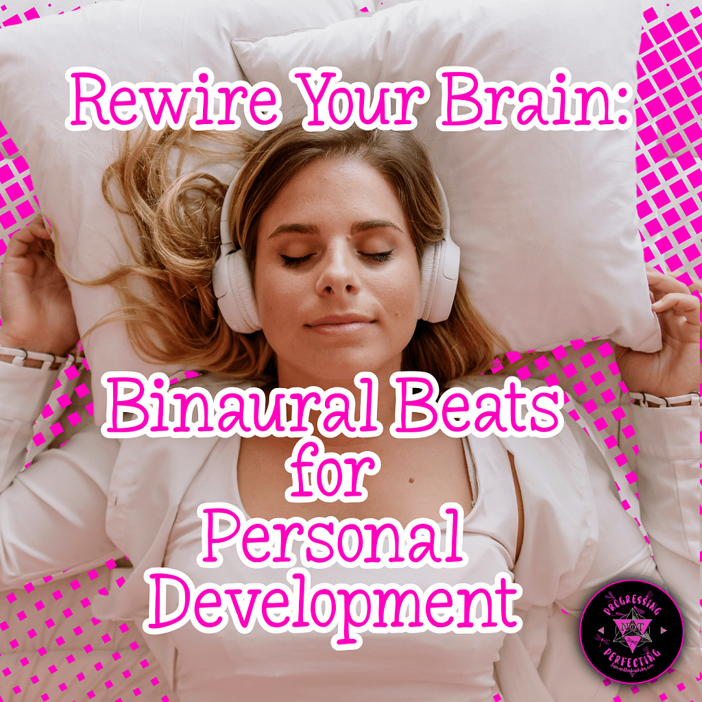 Binaural Beats For Personal Development