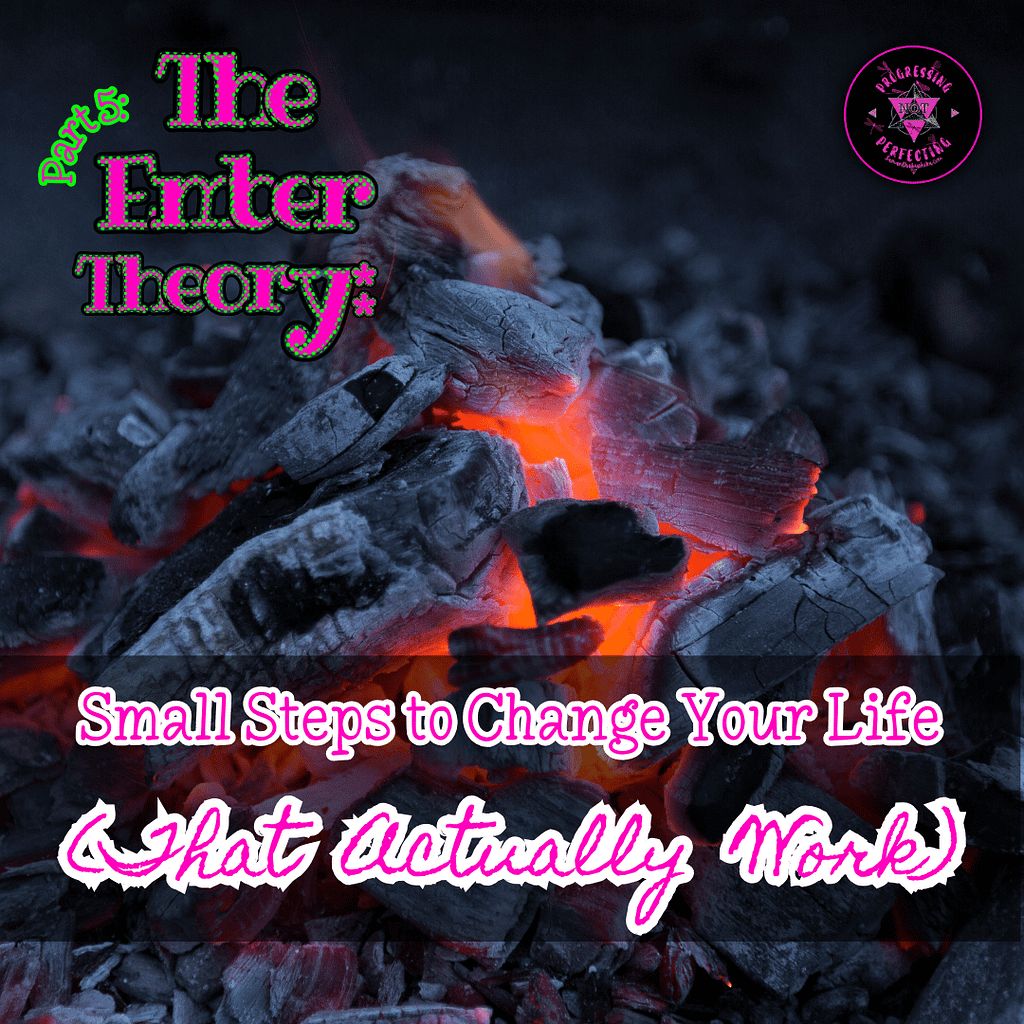 1 #5 Ember Small Steps To Change Your Life