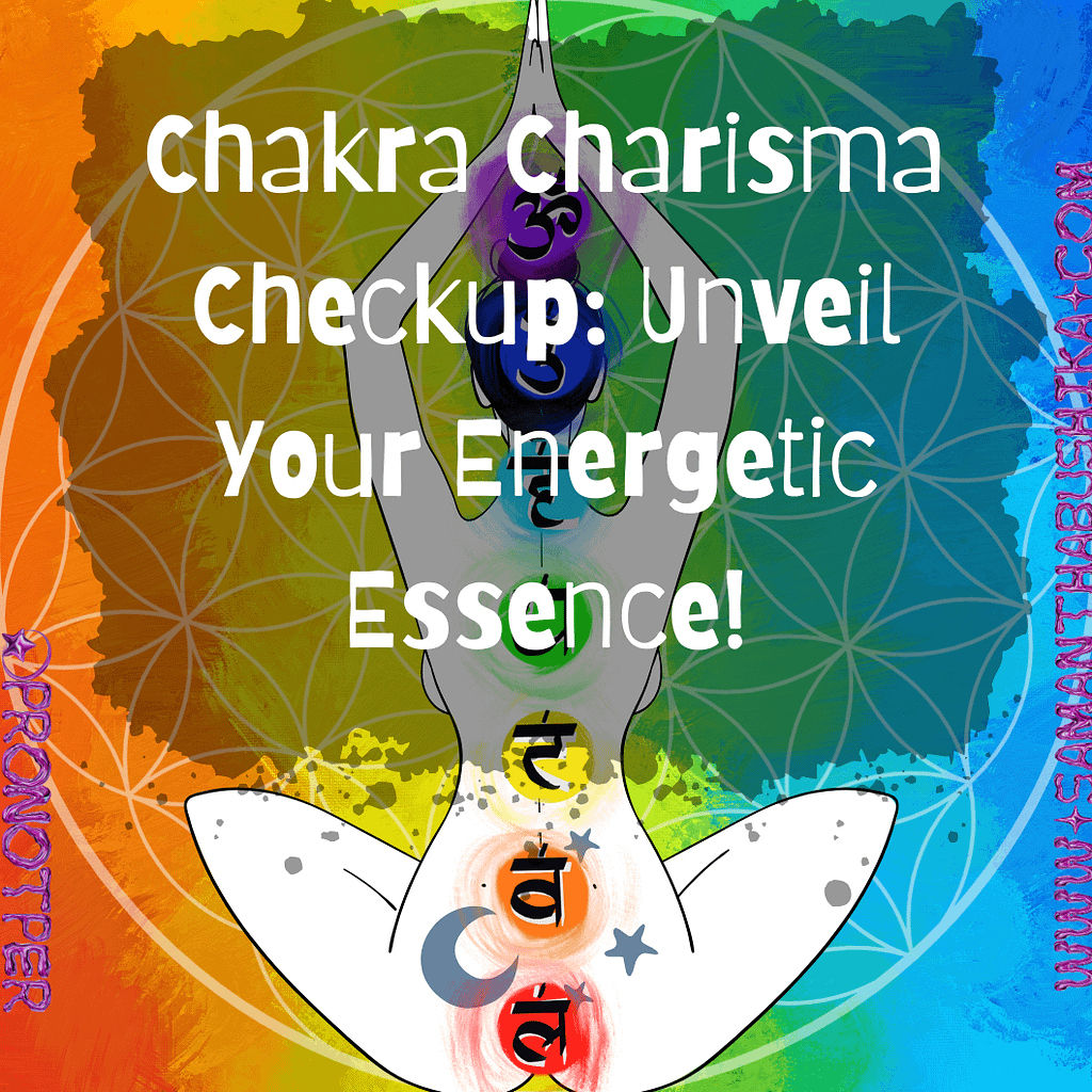 Chakra Charisma Checkup: Unveil Your Energetic Essence Chakra Quiz 1 Chakra Quiz Intro