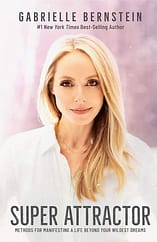 Overcoming Addiction: 58 Of The Life Changing Books That Inspired Me To Take Control 10 Cover Of Super Attractor By Gabby Bernstien