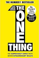 Overcoming Addiction: 58 Of The Life Changing Books That Inspired Me To Take Control 44 The One Thing Book Cover
