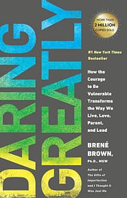 Overcoming Addiction: 58 Of The Life Changing Books That Inspired Me To Take Control 5 Daring Greatly Book Cover