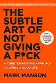 Overcoming Addiction: 58 Of The Life Changing Books That Inspired Me To Take Control 16 The Subtle Art Of Not Giving A F*Ck Book Cover
