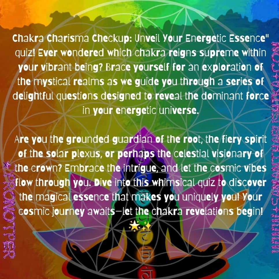 Chakra Charisma Checkup: Unveil Your Energetic Essence Chakra Quiz 2 Chakra Quiz Explainer