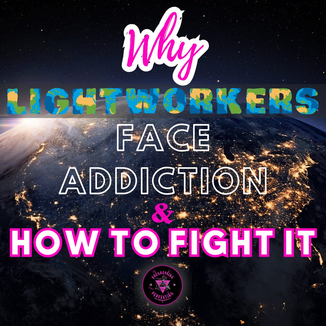 Why lightworkers face addiction and how to fight it