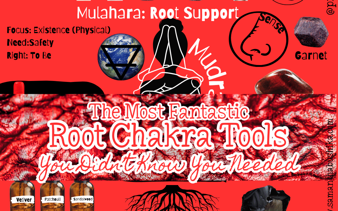 The Most Fantastic Root Chakra Tools You Didn’t Know You Needed