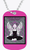 Ask Me About My Superpower Dogtags