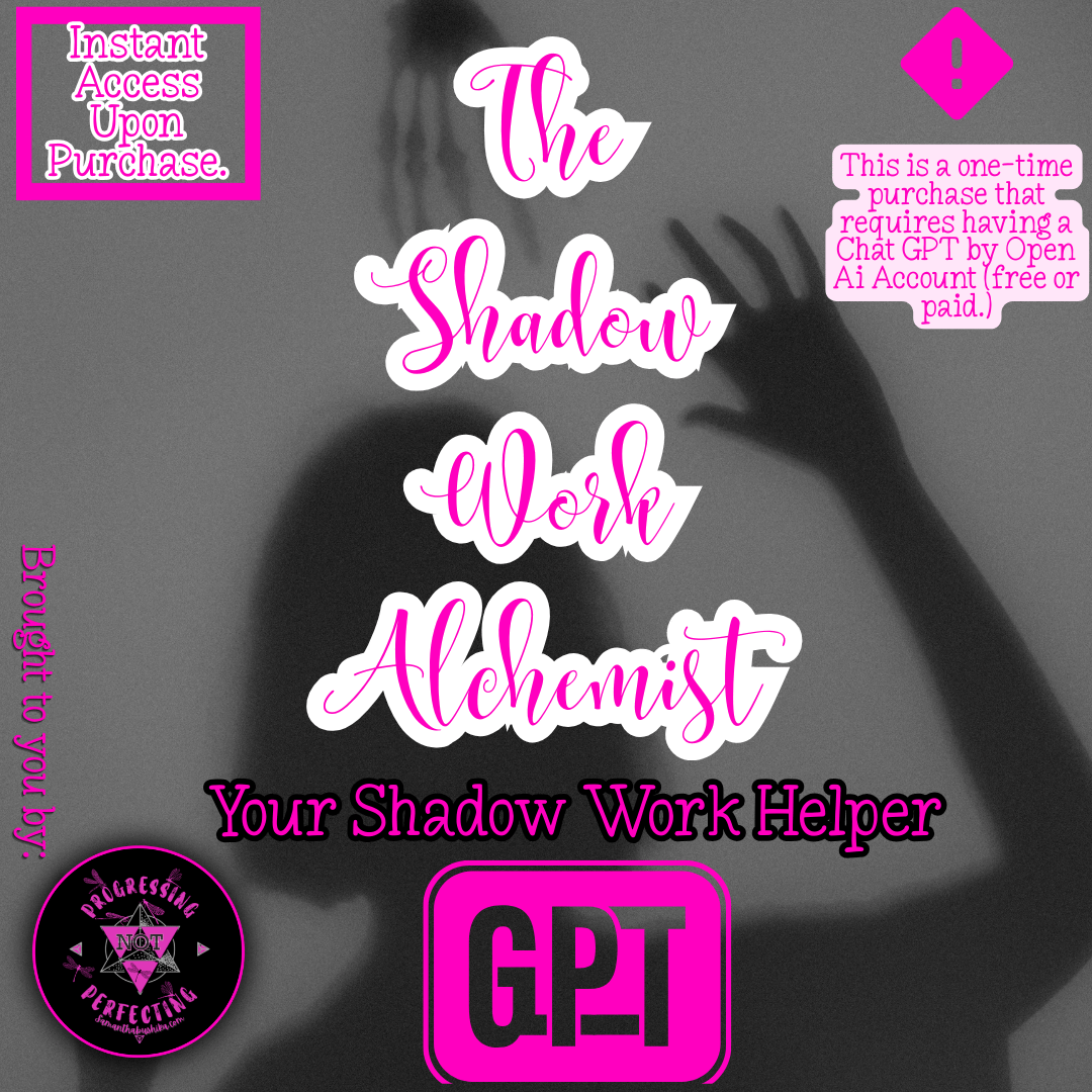 The Shadow Work GPT- The Shadow Work Alchemist By Samantha Bushika (Requires a Chat GPT Free Account) 1 the shadow work gpt