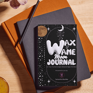 Wax & Wane Moon Journal Planner: For Beginner's Who Want to Work With the Moon