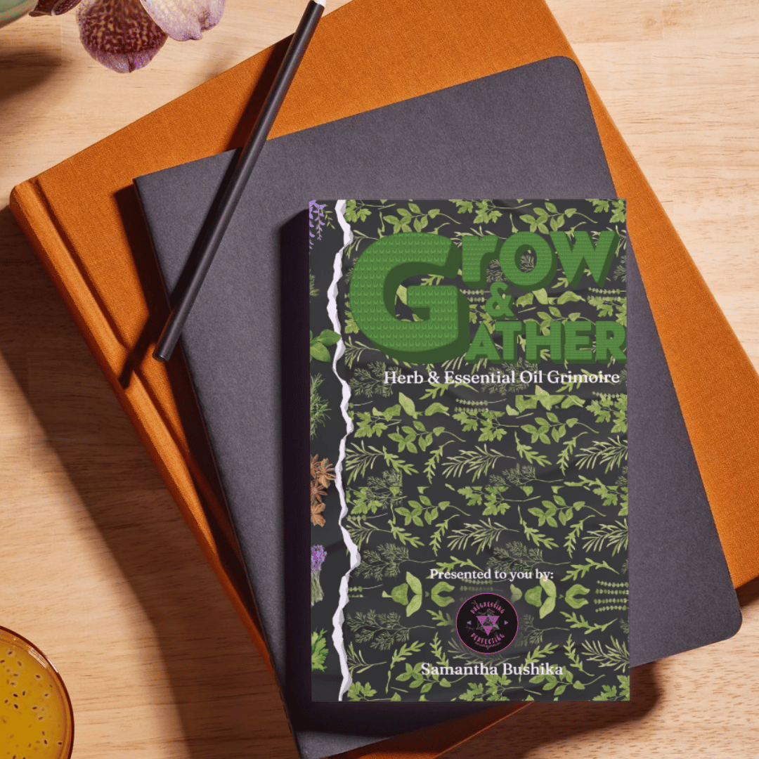 2 Grow and Gather herbal and essential oil grimoire