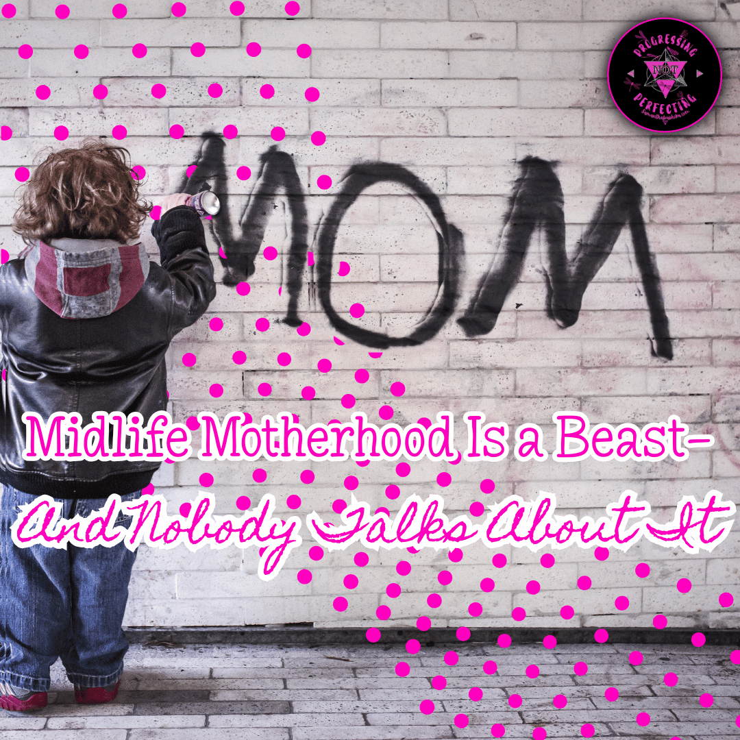 12 Midlife Motherhood Is a Beast—And Nobody Talks About It